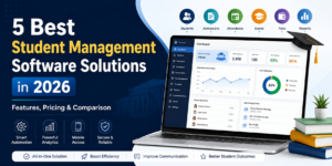 5 Best Student Management Software Solutions in 2026: Features, Pricing & Comparison